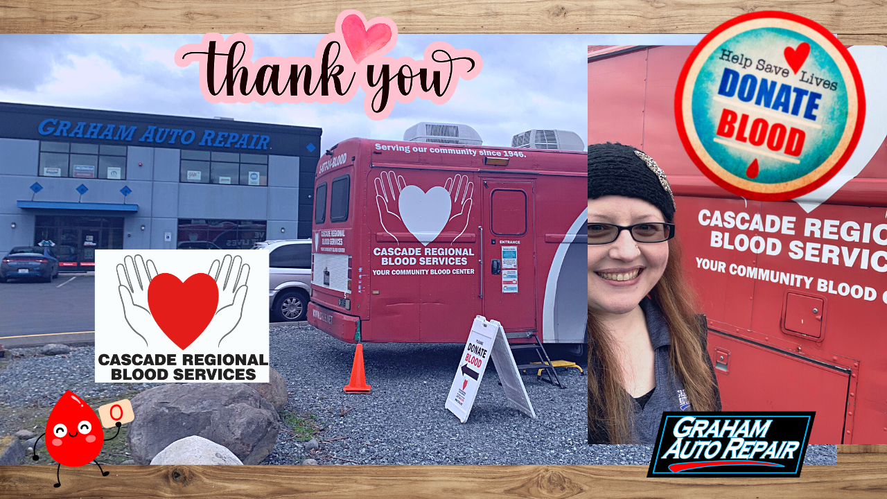 Thank you for saving lives by donating blood at Graham Auto Repair in Graham, WA